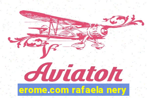 erome.com rafaela nery