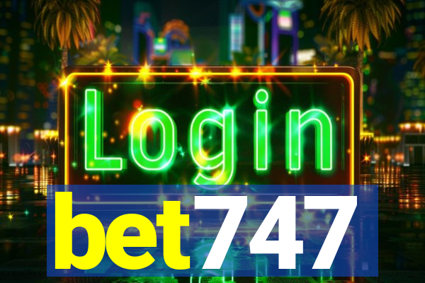 bet747