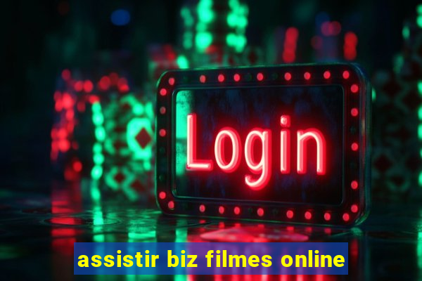 assistir biz filmes online