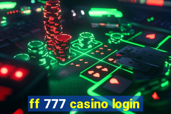 ff 777 casino login