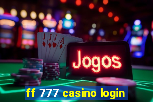 ff 777 casino login