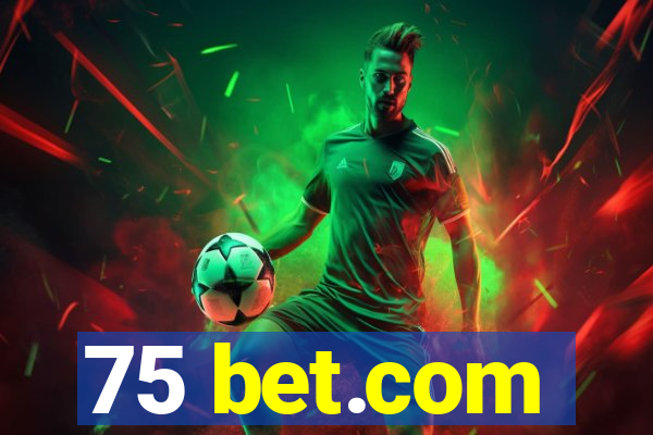 75 bet.com