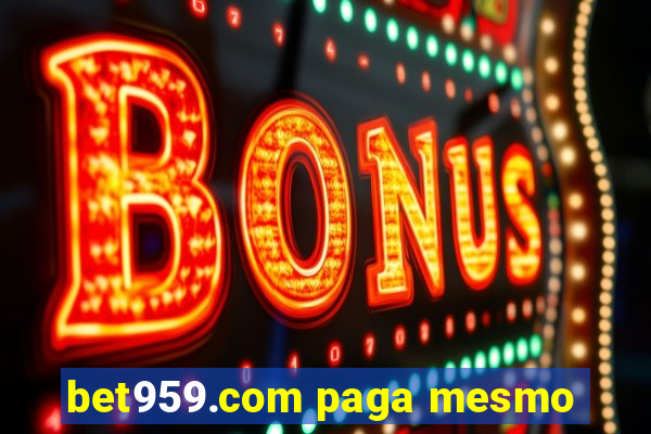 bet959.com paga mesmo