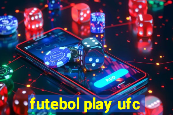 futebol play ufc