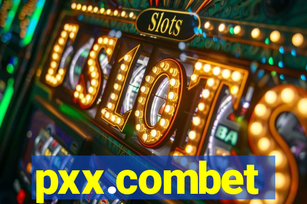 pxx.combet