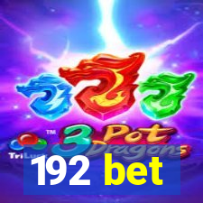 192 bet