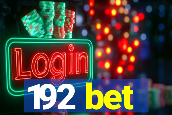 192 bet