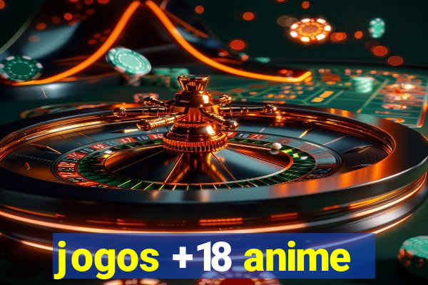 jogos +18 anime