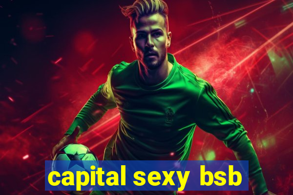 capital sexy bsb