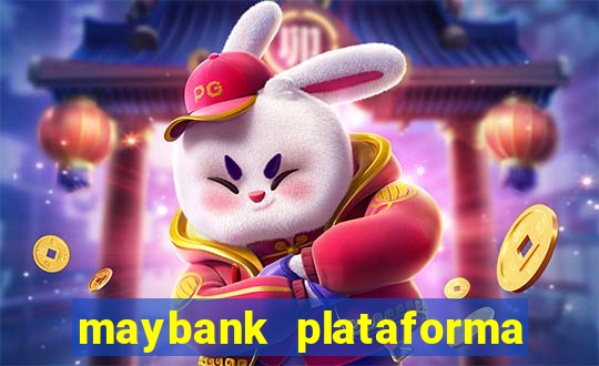 maybank plataforma de jogos