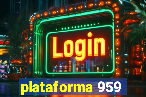 plataforma 959