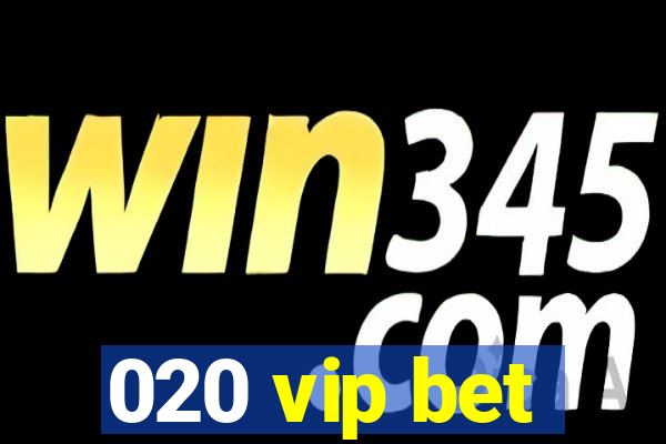 020 vip bet