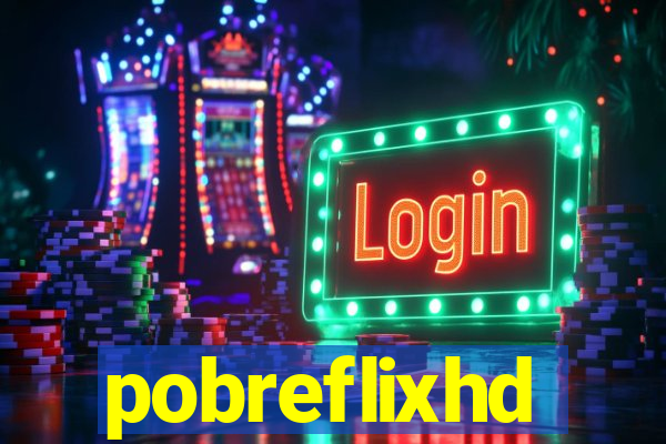 pobreflixhd