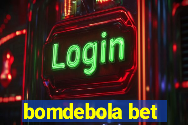 bomdebola bet