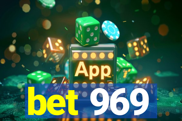 bet 969