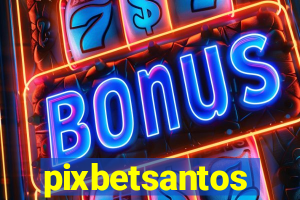 pixbetsantos