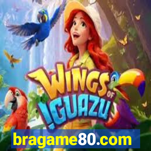 bragame80.com