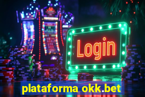 plataforma okk.bet