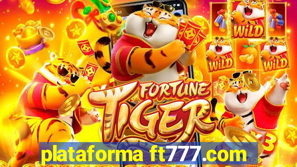 plataforma ft777.com