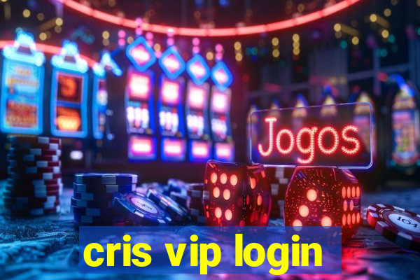 cris vip login