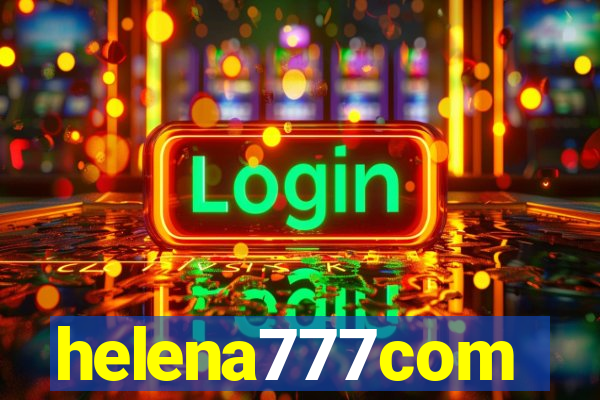 helena777com