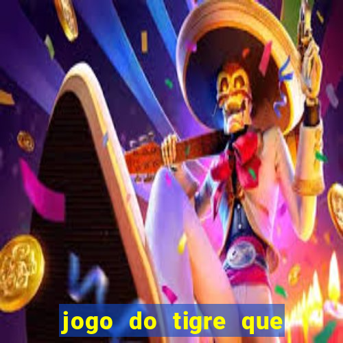 jogo do tigre que dao bonus no cadastro