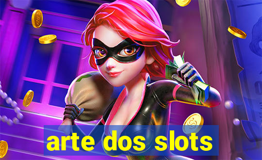 arte dos slots