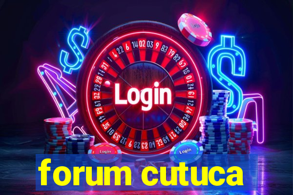 forum cutuca