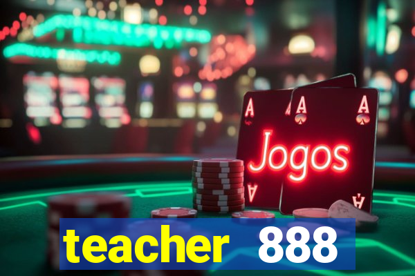 teacher 888 plataforma login