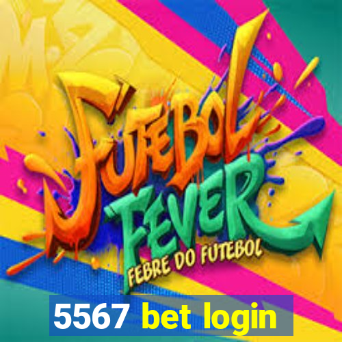 5567 bet login