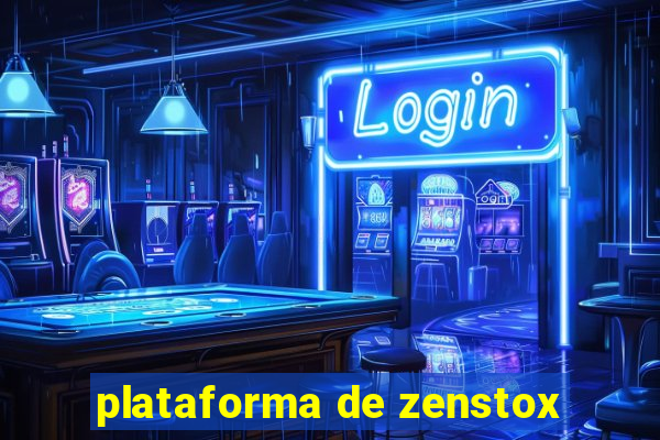 plataforma de zenstox