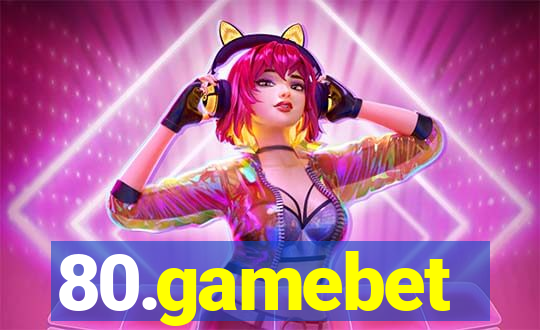 80.gamebet