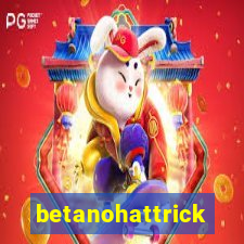 betanohattrick