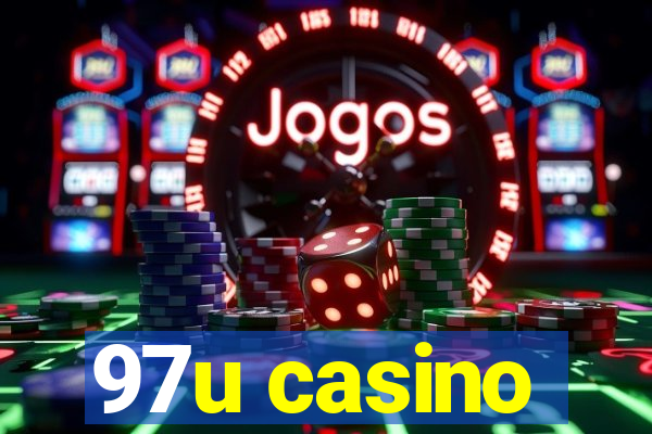 97u casino