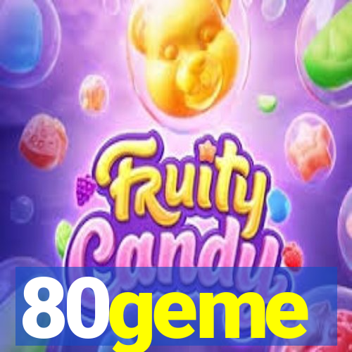 80geme