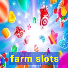 farm slots