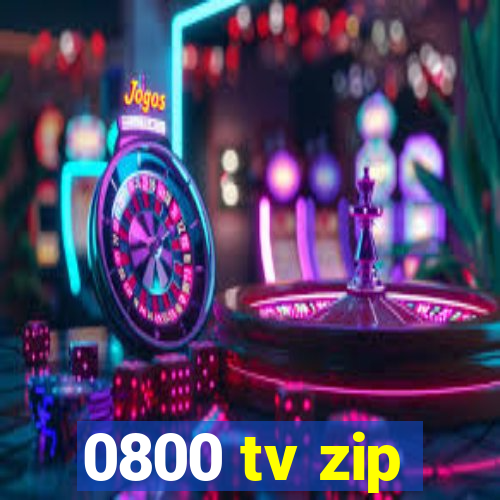 0800 tv zip