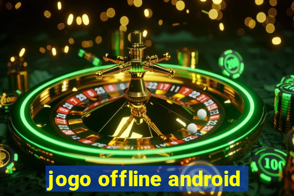 jogo offline android