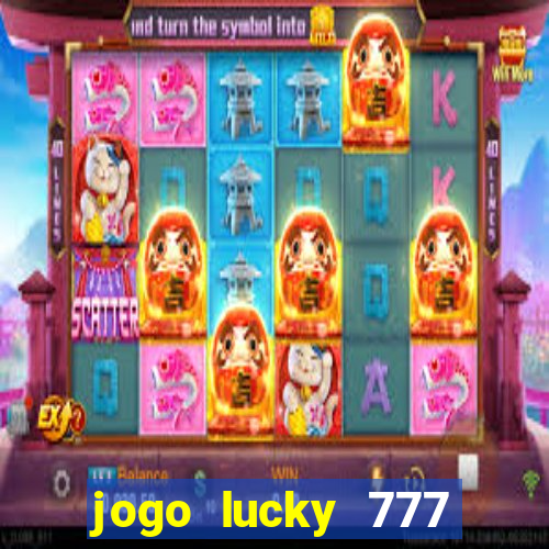 jogo lucky 777 paga mesmo