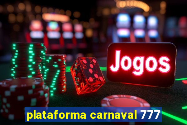 plataforma carnaval 777