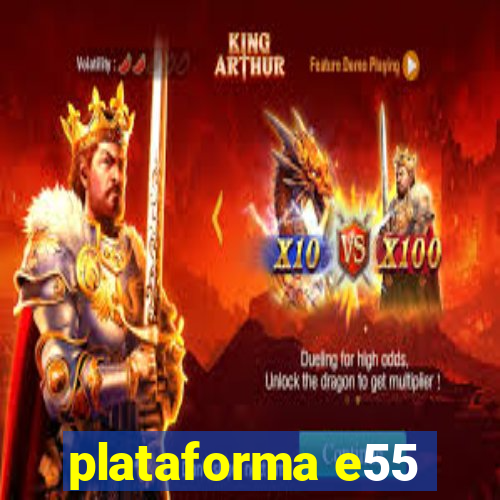 plataforma e55