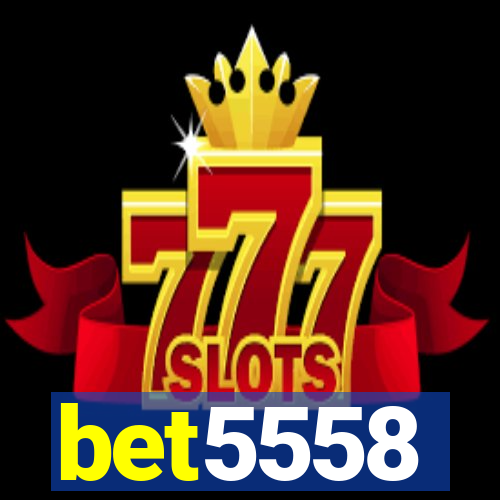 bet5558