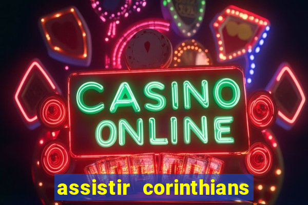 assistir corinthians x sao paulo ao vivo futemax