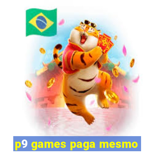 p9 games paga mesmo