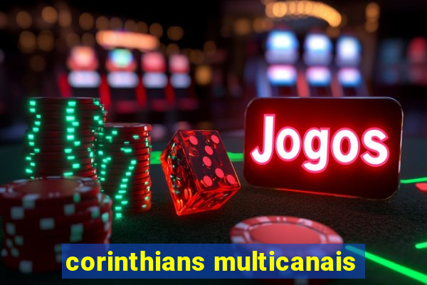 corinthians multicanais