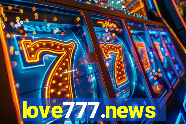 love777.news