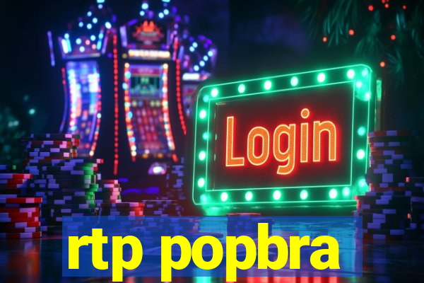 rtp popbra