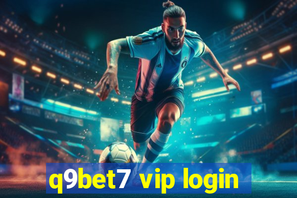 q9bet7 vip login