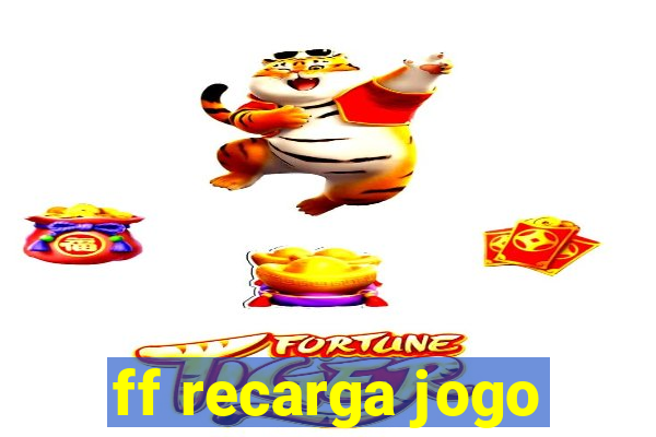 ff recarga jogo