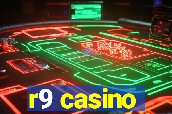 r9 casino